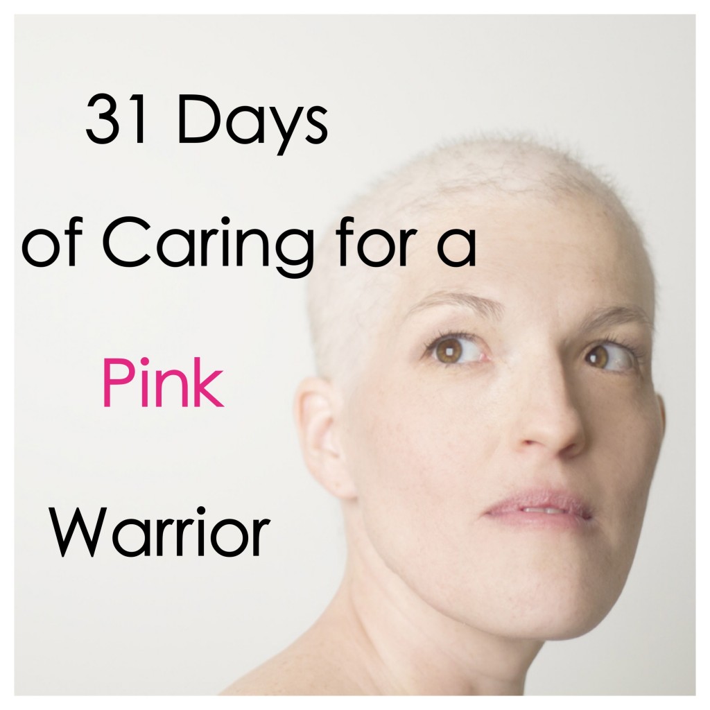 31-days-of-caring-for-a-pink-warrior